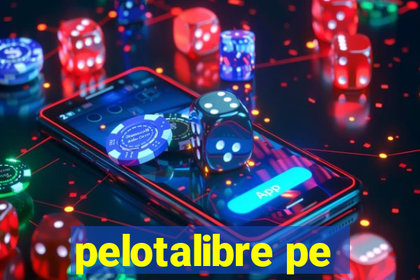 pelotalibre pe